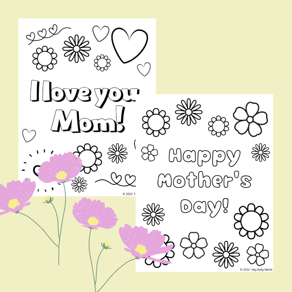 printable Mother's Day coloring pages that say Happy Mother's Day and I love you, Mom!